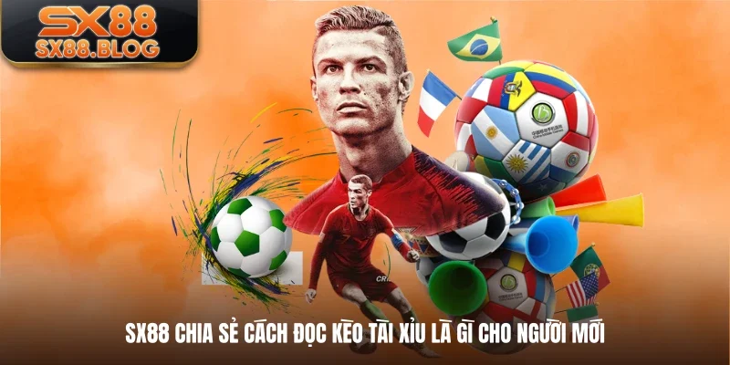 SX88 chia sẻ cách đọc kèo tài xỉu là gì cho người mới